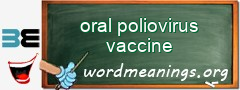 WordMeaning blackboard for oral poliovirus vaccine
